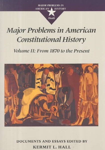 Major Problems in American Constitutional History: Documents and Essays (Major Problems in American History Series) cover