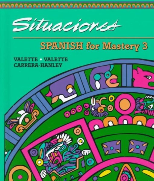 Spanish for Mastery: Student Edition: Situaciones Level 3 1994 (Spanish Edition) cover