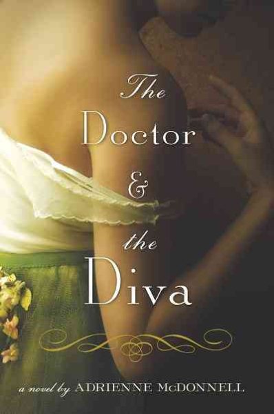 The Doctor and the Diva: A Novel cover