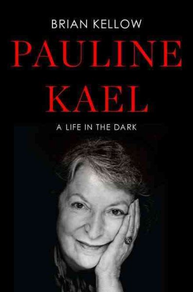 Pauline Kael: A Life in the Dark cover