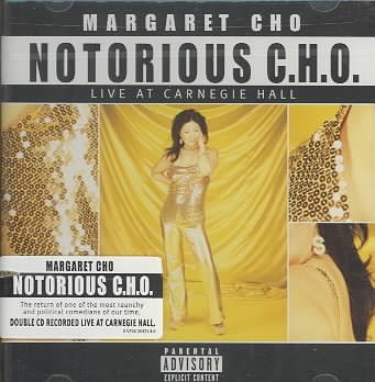 Notorious C.H.O. : Live at Carnegie Hall cover