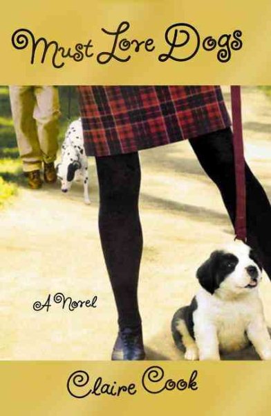 Must Love Dogs: A Novel cover