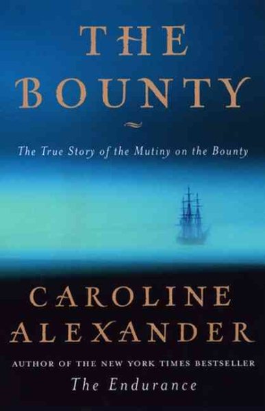 The Bounty: The True Story of the Mutiny on the Bounty cover