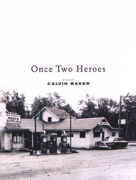 Once Two Heroes: A Novel