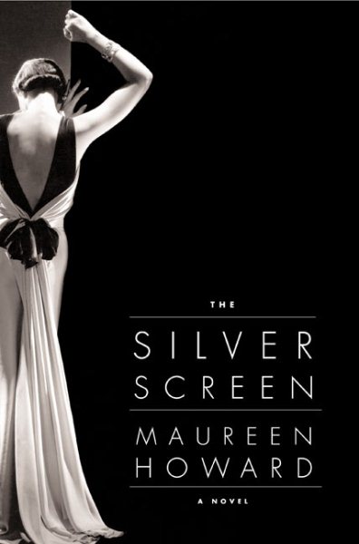 The Silver Screen: A Novel