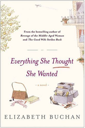 Everything She Thought She Wanted: A Novel cover