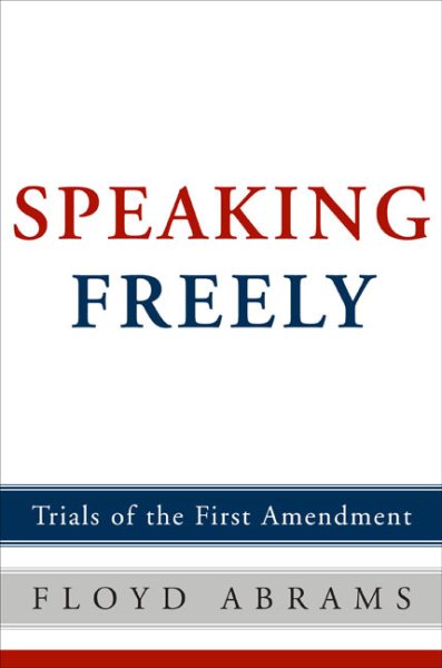 Speaking Freely: Trials of the First Amendment cover