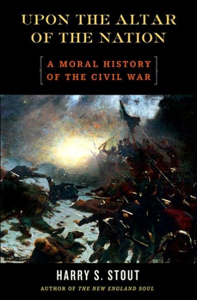 Upon the Altar of the Nation: A Moral History of the Civil War cover
