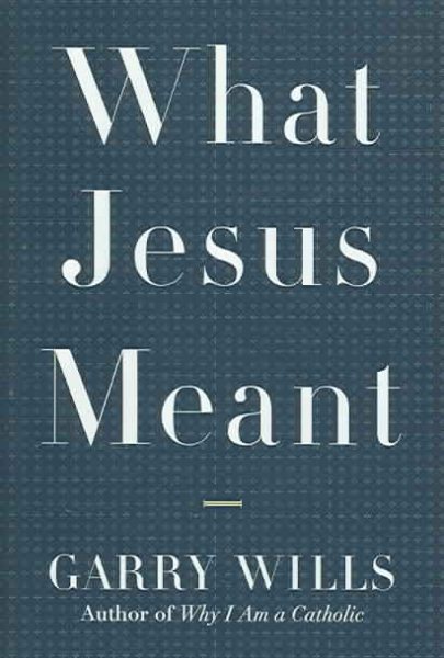What Jesus Meant cover