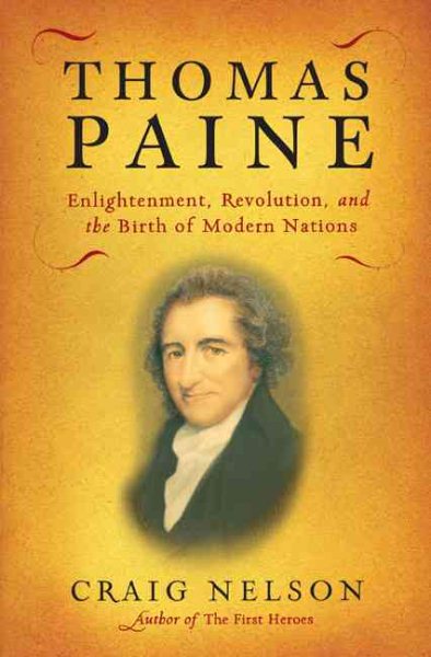 Thomas Paine: Enlightenment, Revolution, and the Birth of Modern Nations cover
