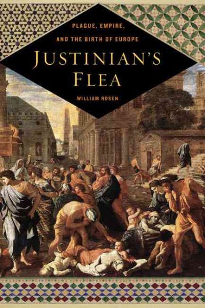 Justinian's Flea: Plague, Empire, and the Birth of Europe cover
