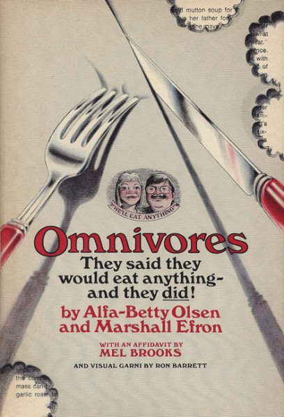 Omnivores: They Said They Would Eat Anything -- and They Did!