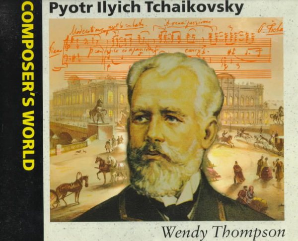 Pyotr Ilyich Tchaikovsky (Composer's World) cover