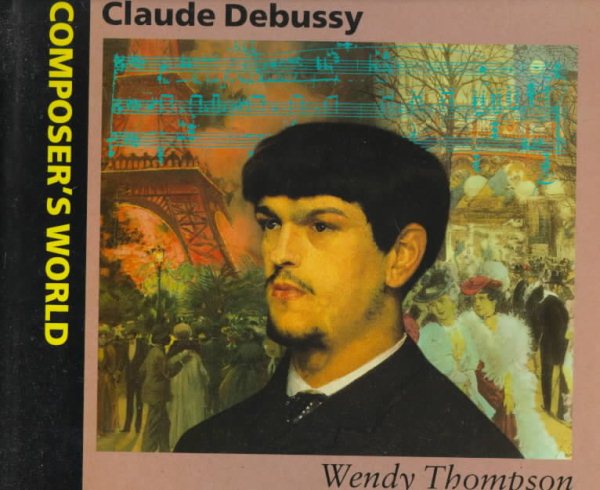 Claude Debussy (Composer's World) cover