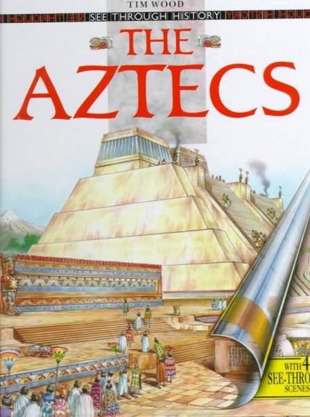 The Aztecs (See Through History) cover
