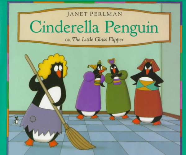 Cinderella Penguin, or, The Little Glass Flipper cover