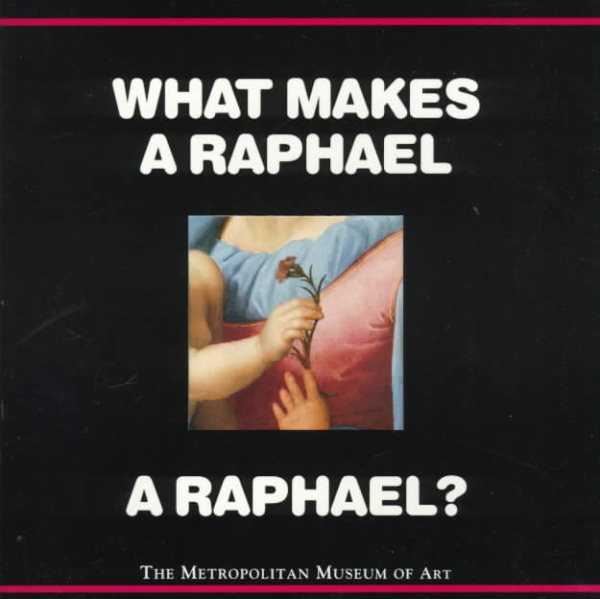 What Makes a Raphael a Raphael? cover