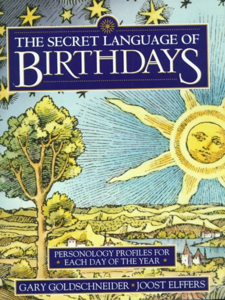 The Secret Language of Birthdays: Personology Profiles for Each Day of the Year cover