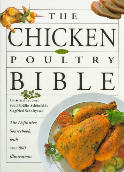 The Chicken and Poultry Bible
