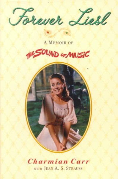 Forever Liesl: A Memoir of The Sound of Music cover