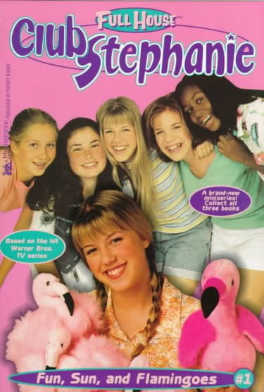 Fun, Sun, and Flamingoes (Full House: Club Stephanie) cover