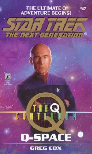 The Q Continuum: Q-Space (Star Trek The Next Generation, Book 47) cover