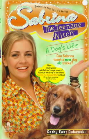 A Dog's Life (Sabrina the Teenage Witch, Book 9) cover