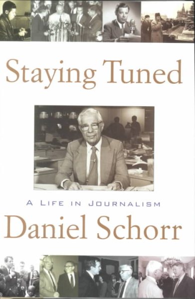 Staying Tuned: A Life in Journalism