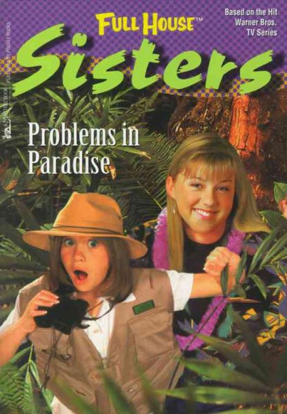 Problems in Paradise (Full House: Sisters)