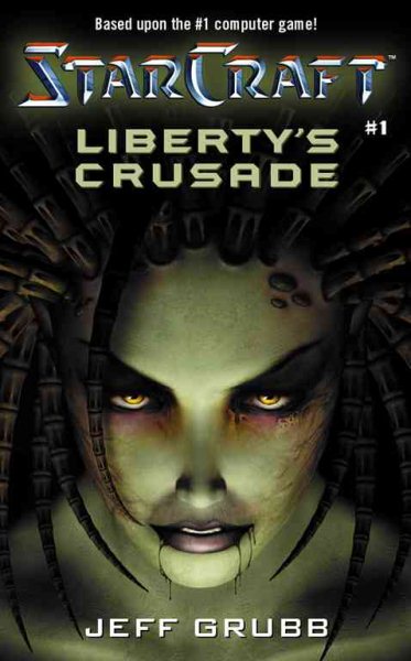 Liberty's Crusade (StarCraft, Book 1)