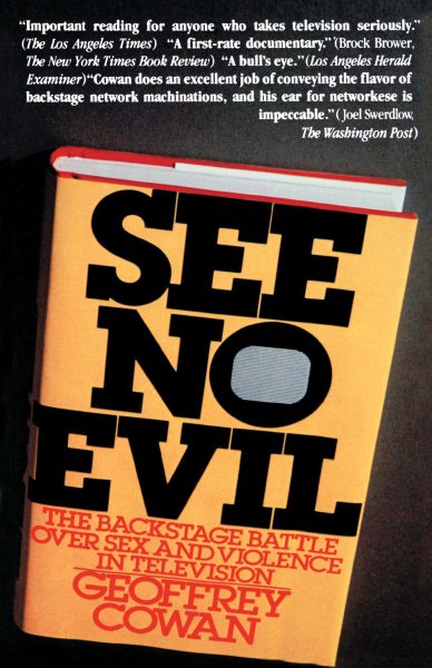 See No Evil: The Backstage Battle over Sex and Violence in Television