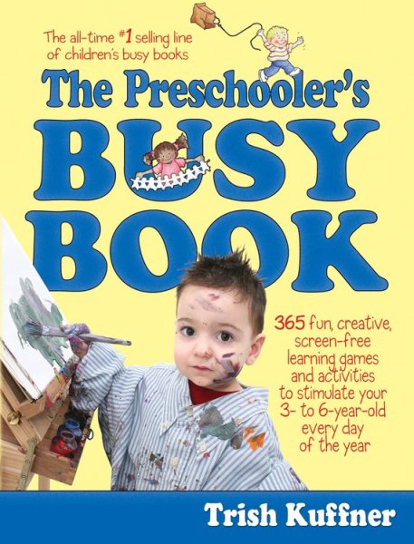 Preschooler's Busy Book: 365 Creative Games & Activities To Occupy 3-6 Year Olds (Busy Books Series) cover