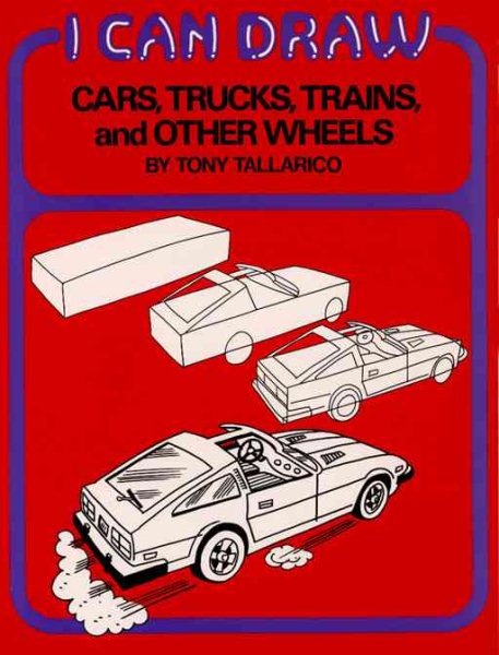 I Can Draw Cars, Trucks, Trains, & Other Wheels cover
