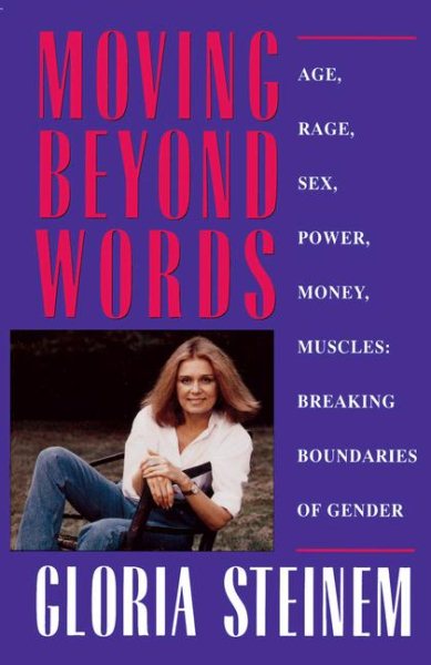 Moving Beyond Words: Age, Rage, Sex, Power, Money, Muscles: Breaking the Boundries of Gender cover