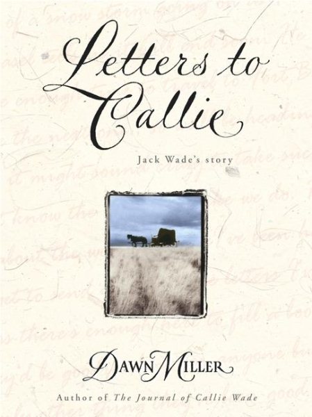 Letters to Callie: Jack Wade's Story cover