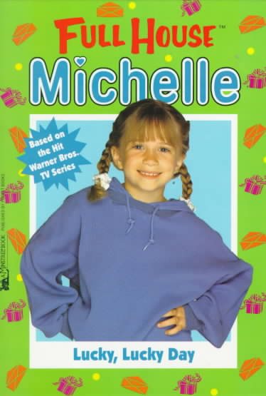 Lucky, Lucky Day (Full House Michelle)
