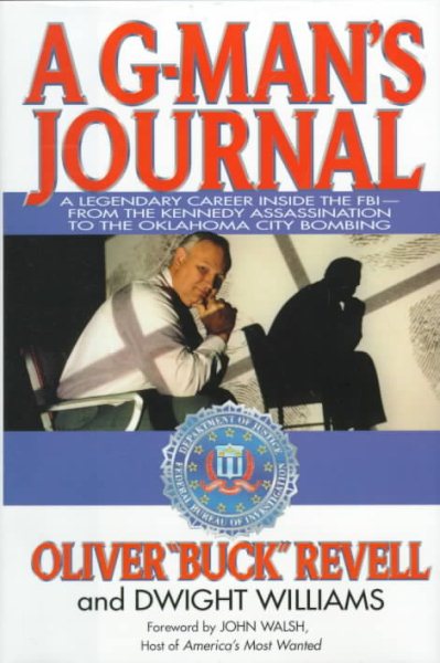 A G-Man's Journal: A Legendary Career Inside the FBI- FROM The Kennedy Assassination to the Oklahoma City Bombing cover