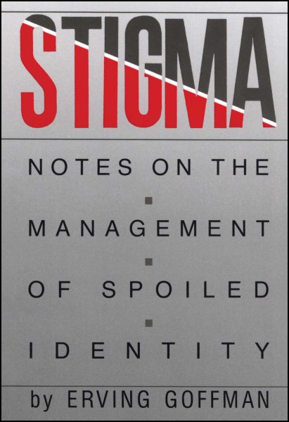 Stigma: Notes on the Management of Spoiled Identity cover