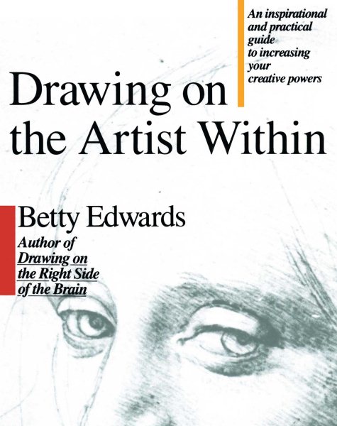 Drawing on the Artist Within: An Inspirational and Practical Guide to Increasing Your Creative Powers cover