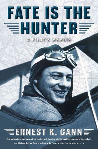 Fate Is the Hunter: A Pilot's Memoir cover