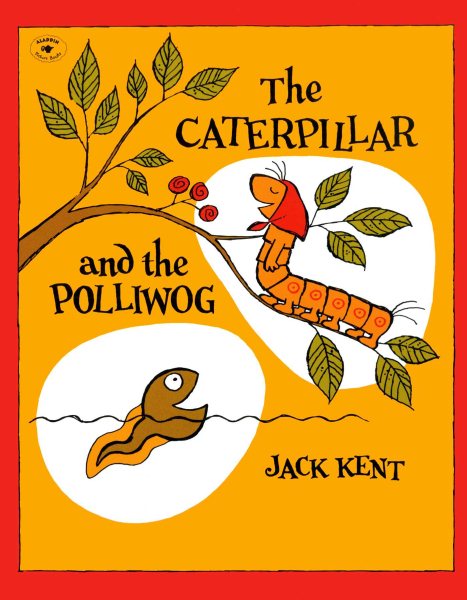 The Caterpillar and the Polliwog cover