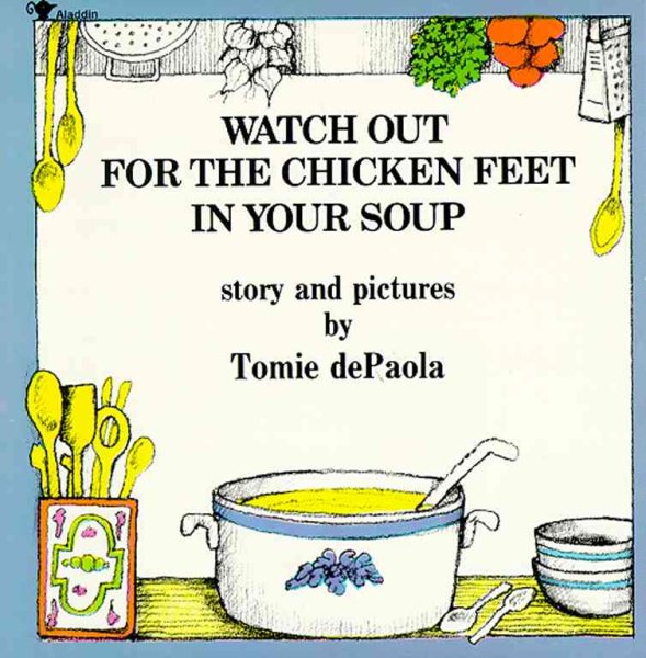Watch Out for the Chicken Feet in Your Soup cover