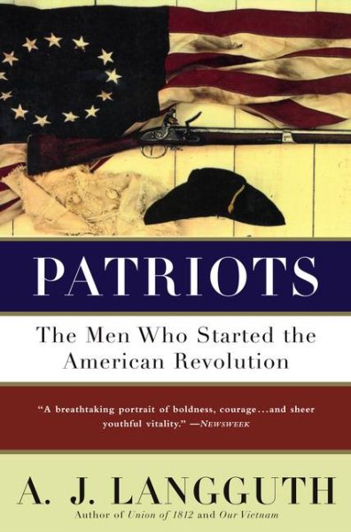 Patriots: The Men Who Started the American Revolution cover