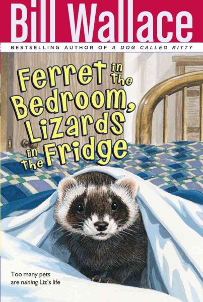 Ferret in the Bedroom, Lizards in the Fridge (Minstrel Book) cover