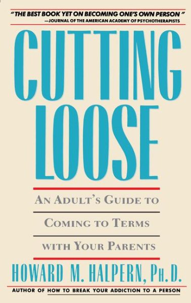 Cutting Loose: An Adult's Guide to Coming to Terms with Your Parents cover