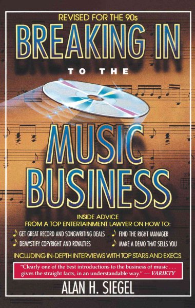 Breaking Into the Music Business: Revised and Updated for the 21st Century cover