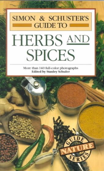Simon & Schuster's Guide to Herbs and Spices (Nature Guide Series)