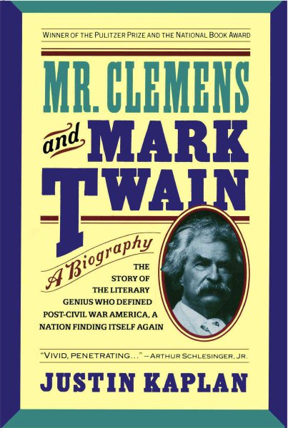 Mr. Clemens and Mark Twain: A Biography cover