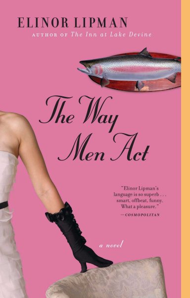 The Way Men Act: A Novel cover