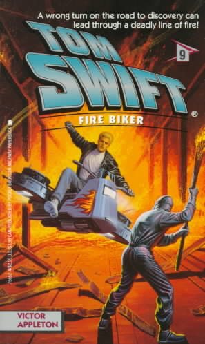 Fire Biker (Tom Swift 9): Fire Biker (Tom Swift)